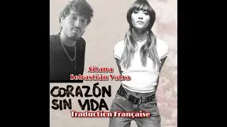 Corazón sin vida -  Aitana ft. Sebastian Yatra  (Traduction Française – Lyrics)