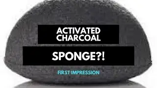 First Impression: Activated Charcoal Konjac Sponge