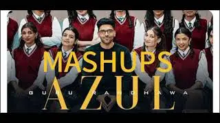 New Azul Song | Azul Mashup | GuruRandhawa New Song | Randhawa New Song | Guru Randhawa #mashup