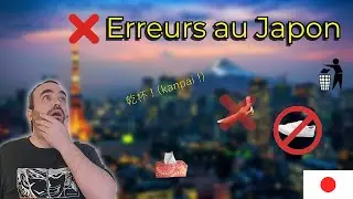 10 erreurs à ne surtout pas faire au Japon 🇯🇵