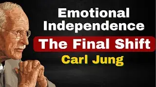 Emotional Independence The Final Shift, Carl Jung on Maturity, Loneliness & Wholeness