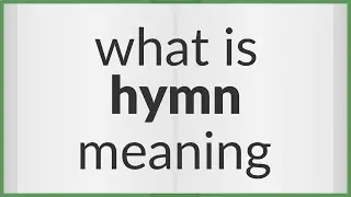 Hymn | meaning of Hymn