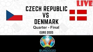 Czech Republic vs Denmark Live Match | Euro 2020/2021 | Quarter-Final | Football | gIIMIgamezz