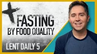Lenten Fasting Tips | Lent Daily Catholic Reflections