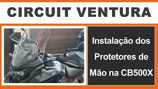 Instalação dos Protetores de Mão Circuit Ventura na Honda CB 500X