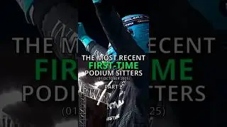 The most recent First Time podium sitters 🏅 | Part 2
