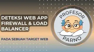 Cara deteksi Web App Firewall dan Load Balancer pada sebuah target website