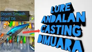 LURE ANDALAN CASTING DIMUARA #relixnusantara #hinomiya #StormSmashShad06 #Casting