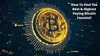 How To Find The Worlds Best & Highest Paying #Bitcoin Faucets!?! How To Earn Free Crypto!! #faucets