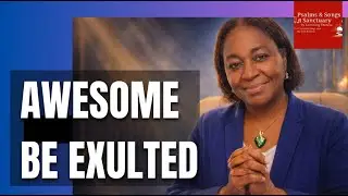 What a Mighty God We See, and Awesome God be Thou Exulted! Song of Worship
