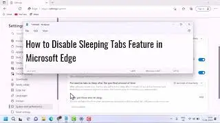 Disable Sleeping Tabs Feature in Edge