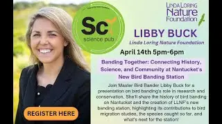 Banding Together: Connecting History, Science, and Community at Nantucket's New Bird Banding Station