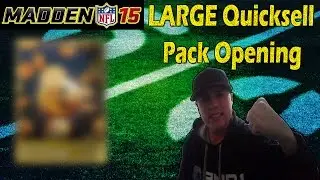 Madden 15 Ultimate Team: LARGE QUICKSELL PACK OPENING! - LETS GOOOO