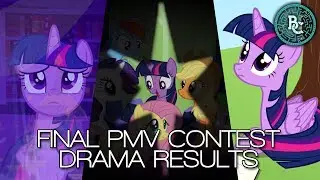 The Final BronyCon PMV Contest | Drama Results
