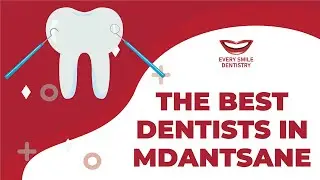 The Best Family Dentist In Mdantsane | Every Smile Dentistry