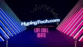 Music to work to Chill Lofi Trap HipHop - HypingTech.com Podcast