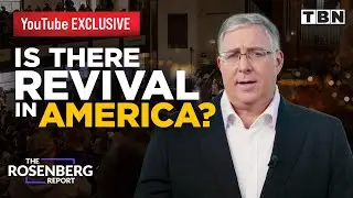 EXCLUSIVE: Is Spiritual REVIVAL Coming To AMERICA? | Asbury Revival | The Rosenberg Report on TBN