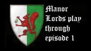 Manor Lords episode 1