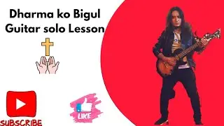 Dharma ko Bigul [Adrian Dewan] Guitar solo Lesson