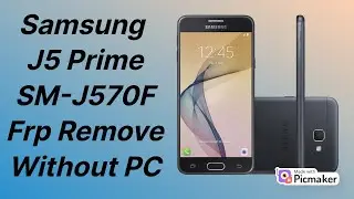 Samsung J5 Prime (SM-G570F) FRP Remove Without PC (2023) New Method