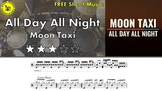 All Day All Night - Moon Taxi - FREE Drum Transcription (★★★☆☆)