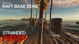 Raft Done | Stranded Deep Gameplay | Episode 28