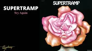 Supertramp - Try Again (Official Audio)