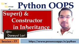 #77 OOP | super()  and constructor in Inheritance | Python Tutorial for Beginners