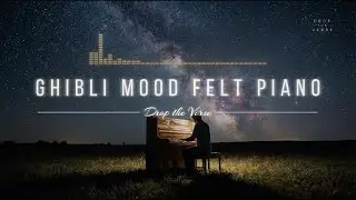 [Playlist] Ghibli Style Felt Piano | Deep Sleep, Insomnia 💤 Study BGM, Relax, No Lyrics 🌙