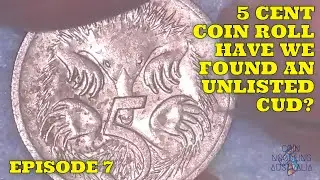 Ep7 - 5 Cent Coin Roll - Did We Nab An Unlisted CUD? #noodling#CoinsCardsAndCollectablesAustralia