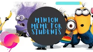 Meme For Students in Minion Style.