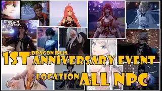 ALL Anniversary NPC Location Dragon Raja 1st Anniversary Event