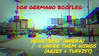 HEARTBEAT (NNEKA) REMIX DON GERMANO BOOTLEG