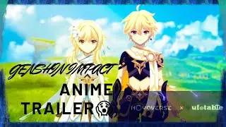 [4K] Genshin Impact Anime concept trailer | HOYOVERSE&times;UFOTABLE |