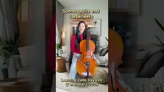 No 102 Learning Cello Day 210 SOMERSAULTS AND CARTWHEELS #music #cello @stephaniechencellostudio