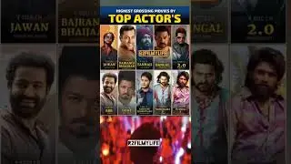 ✨HIGHEST GROSSING MOVIES BY TOP ACTORS  ✨#IndianCinema #BoxOfficeRecords  #PanIndiaStars #2026 💯