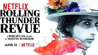 Rolling Thunder Revue: A Bob Dylan Story By Martin Scorsese | Trailer | Netflix