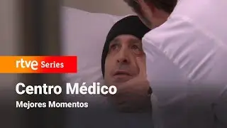 Centro Médico: Capítulo 811 - Mejores momentos #CentroMédico | RTVE Series