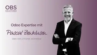 OBS Solutions Switzerland &ndash; Odoo Expertise since 2006 with Pascal Zenklusen (2025)