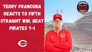 Cincinnati Reds Manager Terry Francona Reacts to Fifth Straight Win, Beat Pirates 7-1