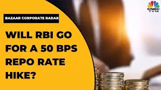 RBI's 3-Day MPC Meet Begins Today, Will Central Bank Go For A 50 Bps Repo Rate Hike? | CNBC-TV18