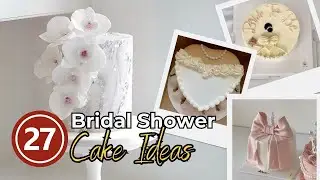 27 Bridal Shower Cake Ideas | Original Bridal Shower cakes