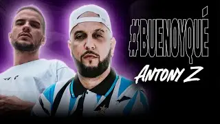 #BUENOYQUÉ CON ANTONY Z | T04 E12 | ENTREVISTA COMPLETA