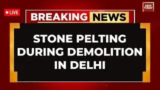 Delhi Demolition Drive LIVE: Illegal Encroachment Dozed in Delhi | Delhi News LIVE | Demolition News