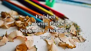 My finished coloring pages September-December 2024 #adultcoloring