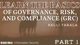 Part 1-Learn the Basics of Governance, Risk, and Compliance GRC | Kelli Tarala & CJ Cox