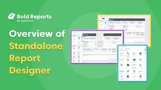 Overview of Standalone Report Designer | Bold Reports