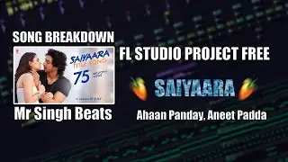 Saiyaara Ahaan Panday Song Deconstruction in FL Studio in Hindi with Free FLP