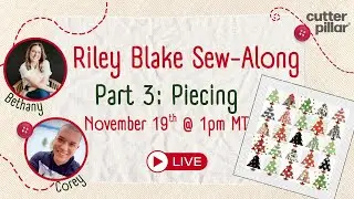 LIVE PART 3: RILEY BLAKE TANNENBAUM PATCH APPLIQUE QUILT SEWALONG