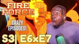 Captain Burns vs Shinra | FIRE FORCE S3 E6 & E7 REACTION! | A New Pillar Awakens!